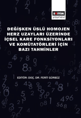 Değişken Üslü Homojen Herz Uzayları Üzerinde İçsel Kare Fonksiyonları 