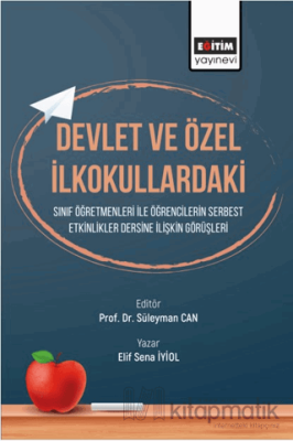 Devlet ve Özel İlkokullardaki Sınıf Öğretmenleri ile Etkinlikler Dersi