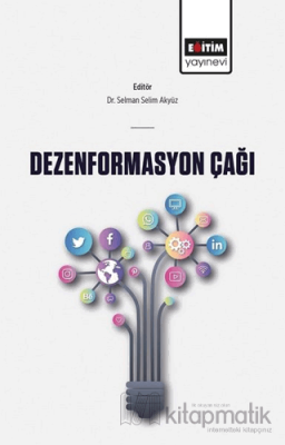 Dezenformasyon Çağı Selman Selim AKYÜZ