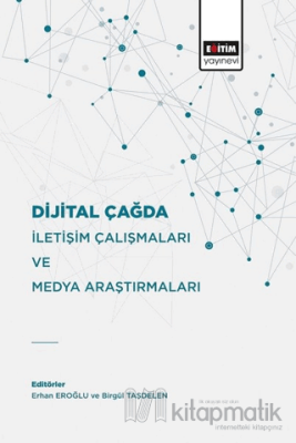 Dijital Çağda İletişim Çalışmaları Ve Medya Araştırmaları