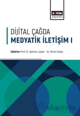 Dijital Çağda Medyatik İletişim - 1 Şebnem Çağlar