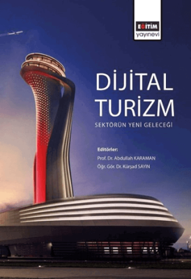 Dijital Turizm: Sektörün Yeni Geleceği Abdullah Karaman