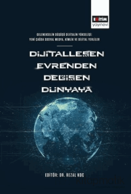 Dijitalleşen Evrenden Değişen Dünyaya