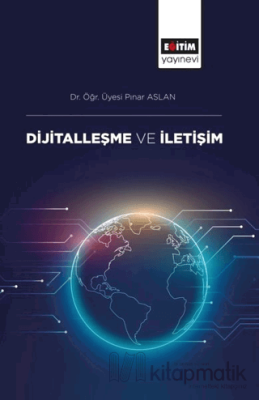 Dijitalleşme ve İletişim Pınar Aslan