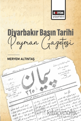 Diyarbakır Basın Tarihi Peyman Gazetesi