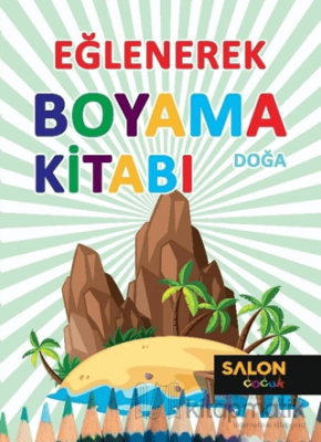 Doğa - Eğlenerek Boyama Kitabı Kolektif