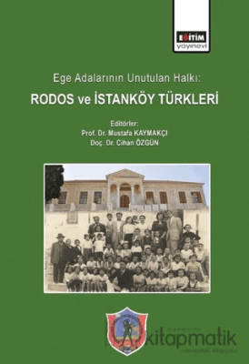 Ege Adalarının Unutulan Halkı: Rodos ve İstanköy Türkleri Kolektif