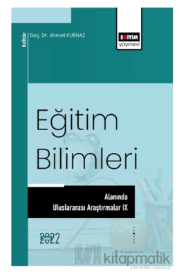 Eğitim Bilimleri Alanında Uluslararası Araştırmalar IX Kolektif