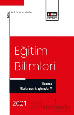 Eğitim Bilimleri Alanında Uluslararası Araştırmalar V Kolektif