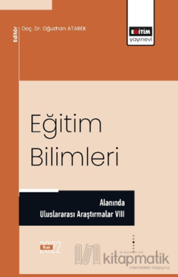 Eğitim Bilimleri Alanında Uluslararası Araştırmalar VIII Oğuzhan Atabe