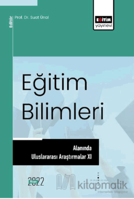 Eğitim Bilimleri Alanında Uluslararası Araştırmalar XI