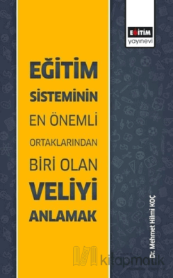 Eğitim Sisteminin En Önemli Ortaklarından Biri Olan Veliyi Anlamak Meh