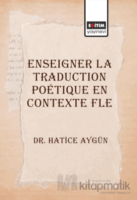 Enseigner La Traduction Poetique En Contexte Fle Hatice AYGÜN