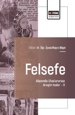 Felsefe Alanında Uluslararası Araştırmalar –II