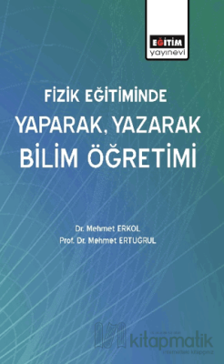 Fizik Eğitiminde Yaparak, Yazarak Bilim Öğretimi Kolektif