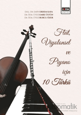 Flüt, Viyolonsel ve Piyano için 10 Türkü Burcu Özer