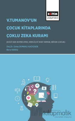 Gardner’ın Çoklu Zeka Kuramı Bağlamında Vladimir Tumanov’un Çocuk Kita