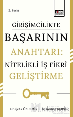 Girişimcilikte Başarının Anahtarı: Nitelikli İş Fikri Geliştirme