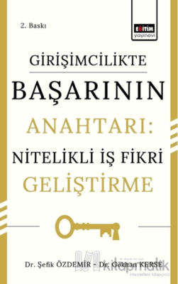 Girişimcilikte Başarının Anahtarı: Nitelikli İş Fikri Geliştirme Gökha