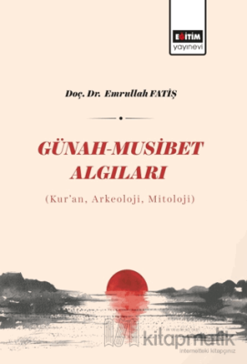 Günah - Musibet Algıları Emrullah Fatiş