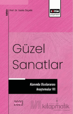 Güzel Sanatlar Alanında Uluslararası Araştırmalar 7