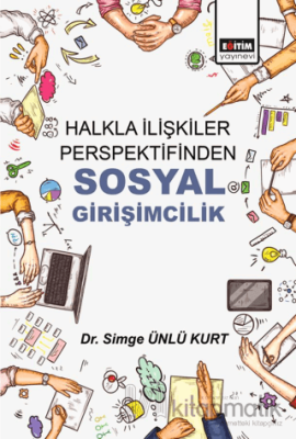 Halkla İlişkiler Perspektifinden Sosyal Girişimcilik Simge Ünlü Kurt