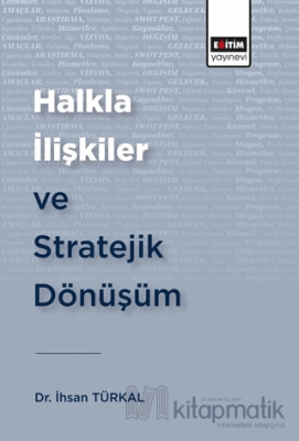 Halkla İlişkiler ve Stratejik Dönüşüm İhsan Türkal