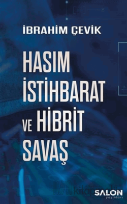 Hasım İstihbarat ve Hibrit Savaş İbrahim Çevik