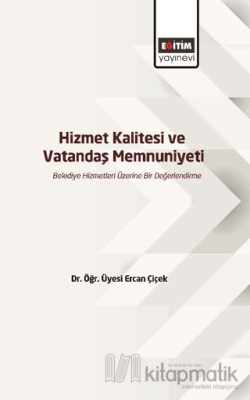 Hizmet Kalitesi ve Vatandaş Memnuniyeti Kolektif