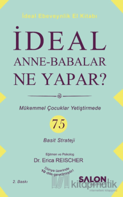 İdeal Anne Babalar Ne Yapar? Erica Reischer