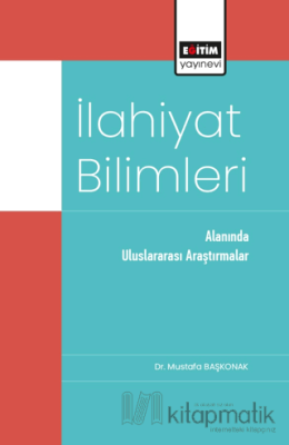 İlahiyat Bilimleri Alanında Uluslararası Araştırmalar Mustafa Başkonak