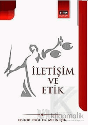 İletişim ve Etik Metin Işık