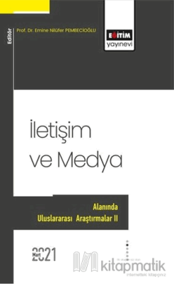 İletişim ve Medya Alanında Uluslararası Araştırmalar II Emine Nilüfer 