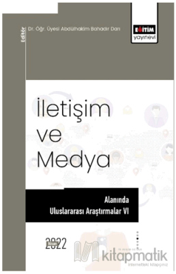 İletişim Ve Medya Alanında Uluslararası Araştırmalar VI