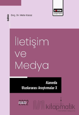 İletişim ve Medya Alanında Uluslararası Araştırmalar X