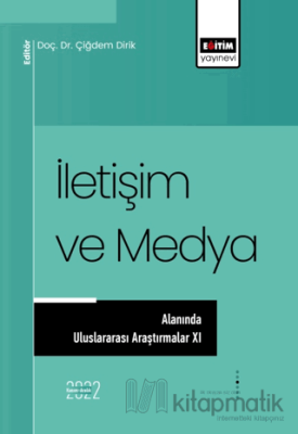 İletişim ve Medya Alanında Uluslararası Araştırmalar XI Kolektif