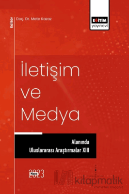 İletişim ve Medya Alanında Uluslararası Araştırmalar XIII Kolektif