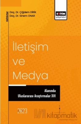 İletişim ve Medya Alanında Uluslararası Araştırmalar XVI Sinem Onar