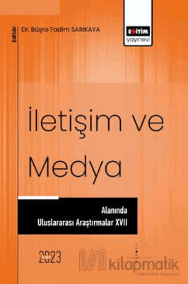 İletişim ve Medya Alanında Uluslararası Araştırmalar XVII Serdar Çil