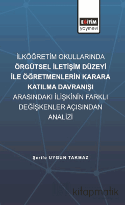 İlköğretim Okullarında Örgütsel İletişim Düzeyi İle Öğretmenlerin Kara