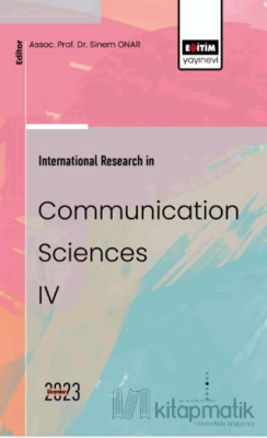 International Research in Communication Sciences IV Çiğdem Dirik