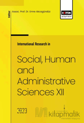 International Research in Social, Human and Administrative Sciences XII