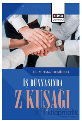 İş Dünyasında Z Kuşağı M. Tahir DEMİRSEL