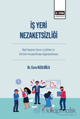 İş Yeri Nezaketsizliği Esra Kızıloğlu