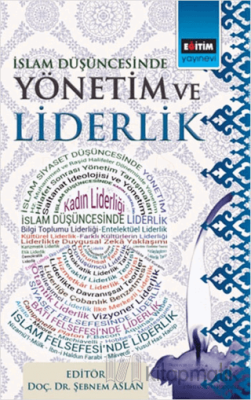 İslam Düşüncesinde Yönetim ve Liderlik Mustafa Karabacak