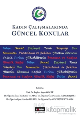 Kadın Çalışmalarında Güncel Konular Kolektif