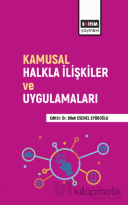 Kamusal Halkla İlişkiler ve Uygulamaları Kolektif