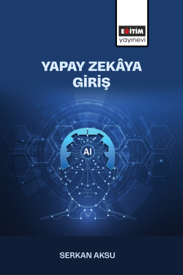 Yapay Zekâya Giriş Serkan Aksu