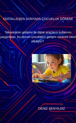 Dijitalleşen Dünyada Çocukluk Dönemi