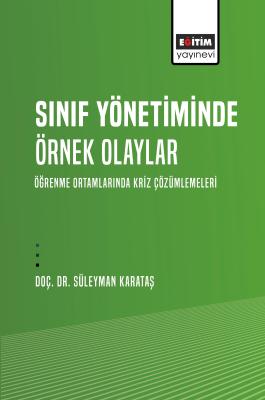 Sınıf Yönetiminde Örnek Olaylar Süleyman Karataş